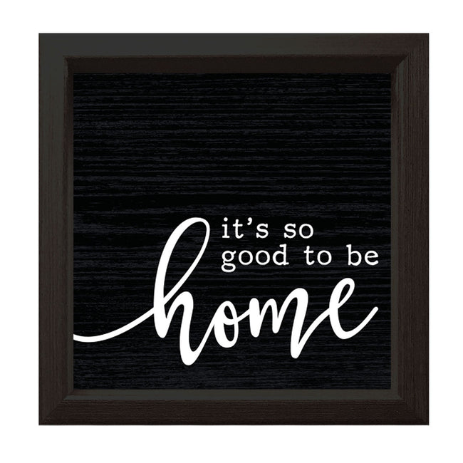 It's Good to be Home