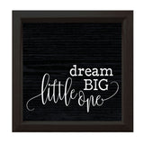 Dream Big Little One