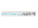 Today is Going to be Awesome