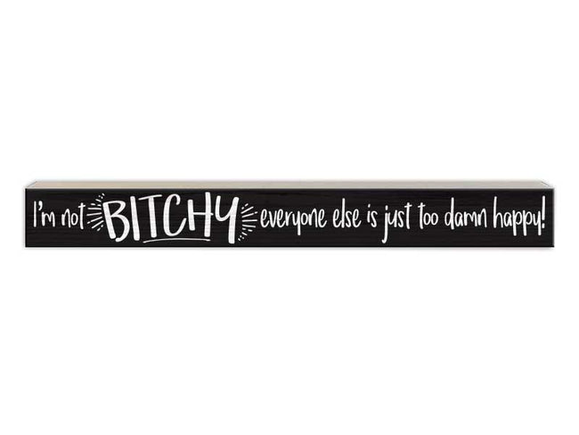 I'm Not Bitchy