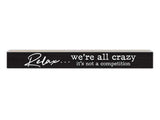 Relax We're All Crazy