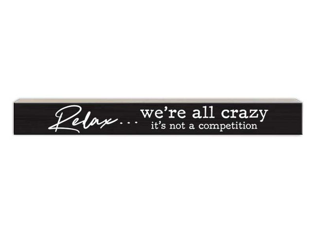 Relax We're All Crazy