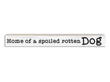 Home Of A Spoiled Rotten Dog