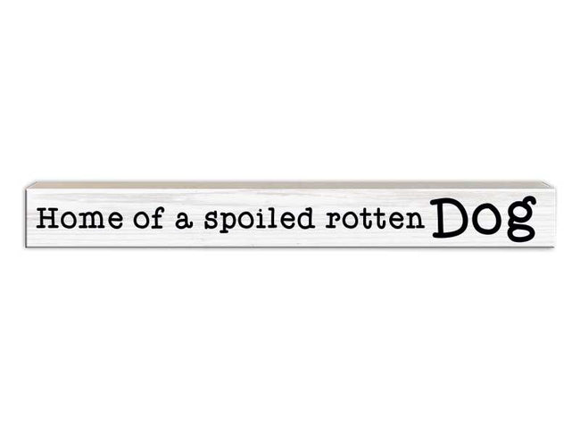 Home Of A Spoiled Rotten Dog