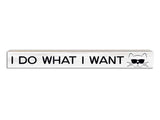 I Do What I Want