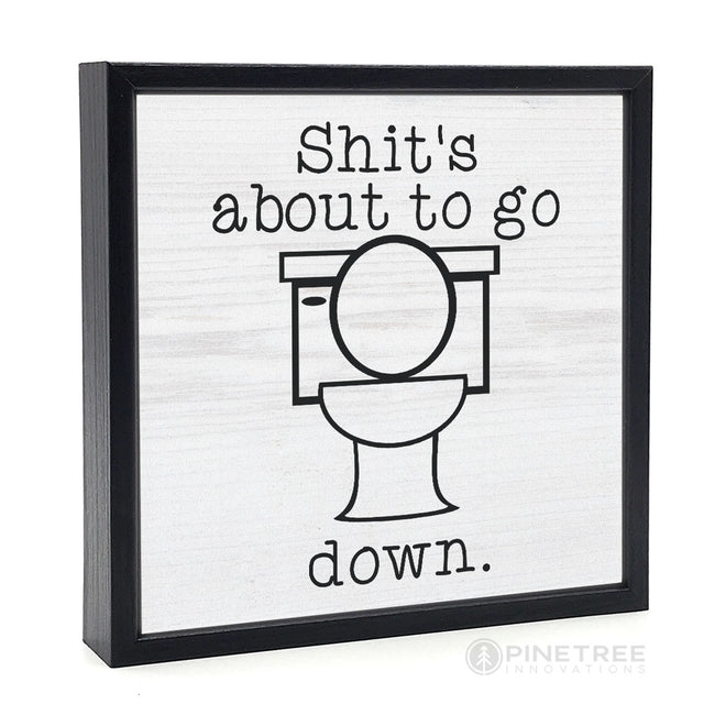 Shit's About to go Down