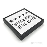 Would Poop Here Again