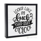 Fuck This Shit O'Clock