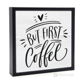 But First Coffee