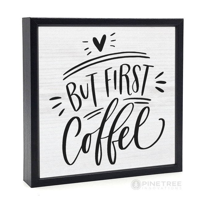 But First Coffee