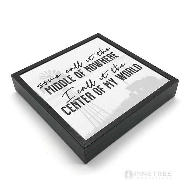 Some Call it the MIddle of Nowhere