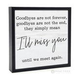 Goodbyes Are Not Forever