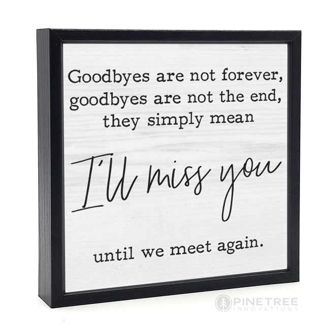 Goodbyes Are Not Forever