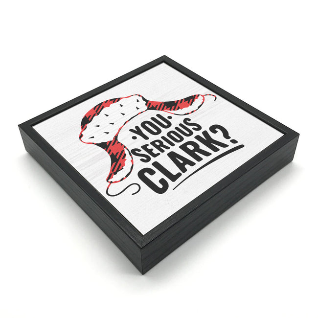You Serious Clark | 'Chunky' Wood Sign