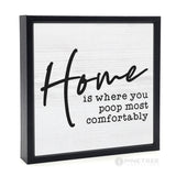 Home is Where You Poop