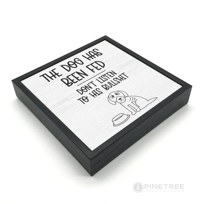 The Dog Has Been Fed