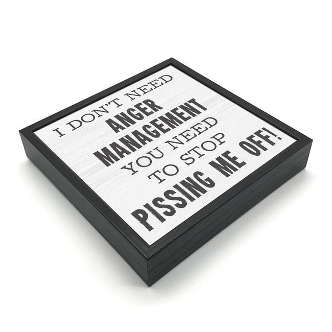 I Don't Need Anger Management | 'Chunky' Wood Sign