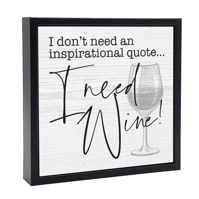 I Don't Need An Inspirational Quote | 'Chunky' Wood Sign