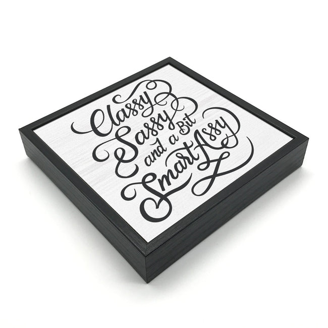 Classy Sassy And A Bit Smart Assy | 'Chunky' Wood Sign