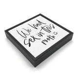 We Had Sex In This Room | 'Chunky' Wood Sign