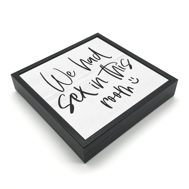 We Had Sex In This Room | 'Chunky' Wood Sign