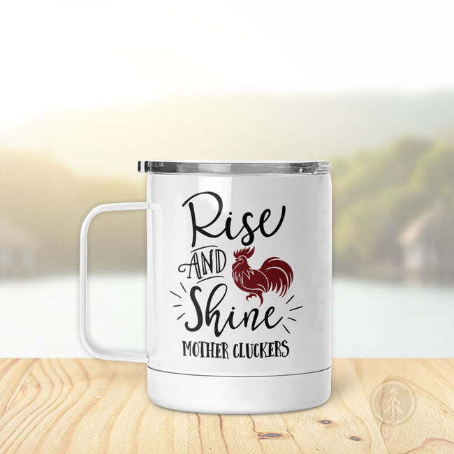 Rise & Shine Mother Cluckers | Insulated Mug
