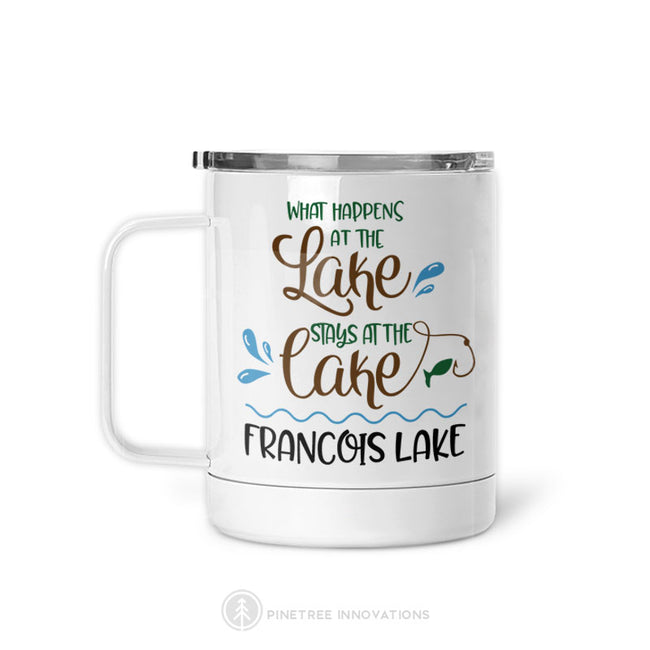 What Happens At The Lake | Insulated Mug