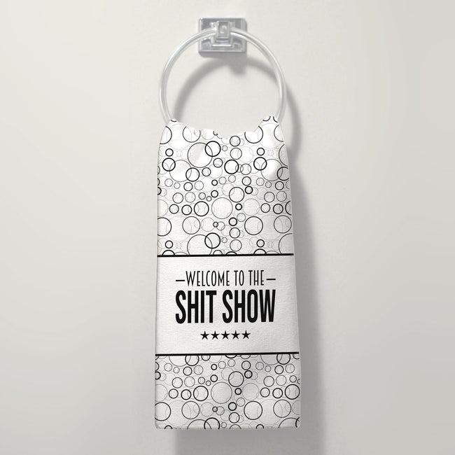 Welcome To The Shit Show | Hand Towel