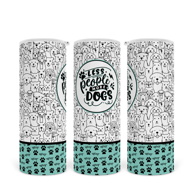 Less People More Dogs | Skinny Tumbler