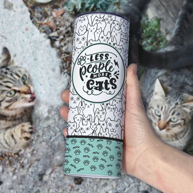 Less People More Cats | Skinny Tumbler