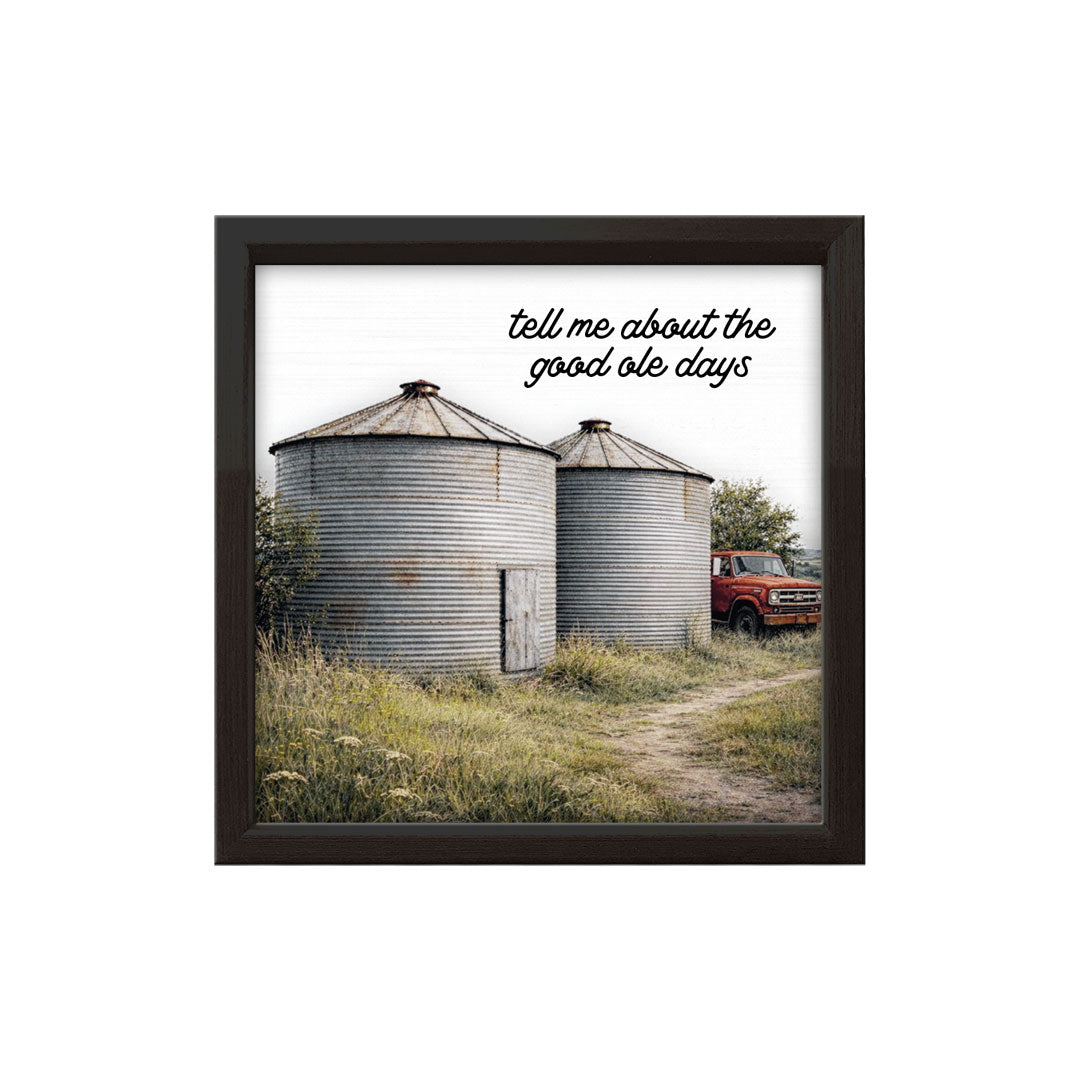 Tell Me About The Good Ole Days | Wood Sign