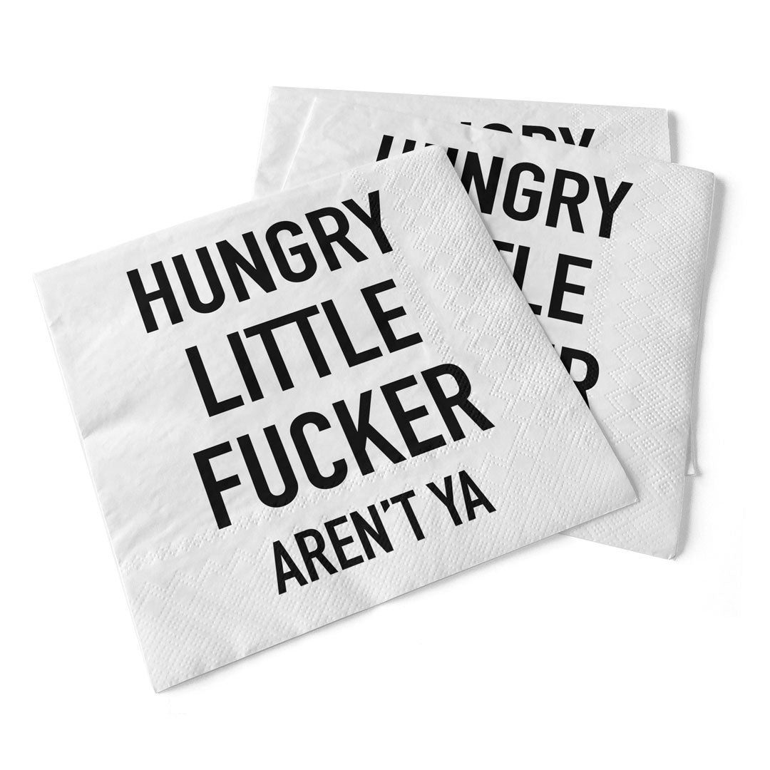 Hungry Little Fucker Aren't Ya | Beverage Napkins