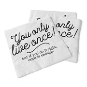 You Only Live Once | Beverage Napkins
