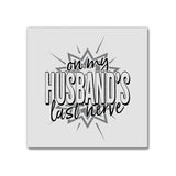 On My Husband's Last Nerve | Magnet