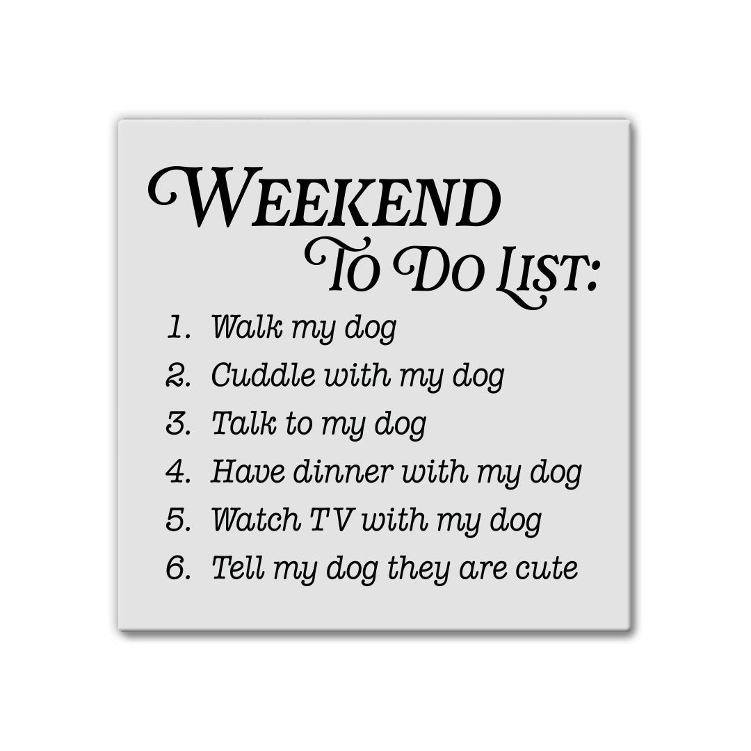 Weekend To Do - Dog | Magnet