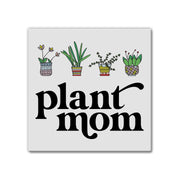 Plant Mom | Magnet