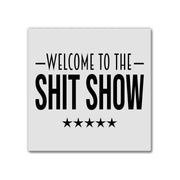 Welcome To The Shit Show | Magnet