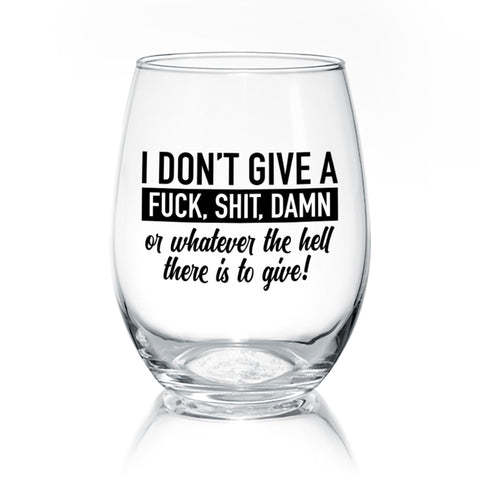 I Don't Give A Fuck | Wine Glass