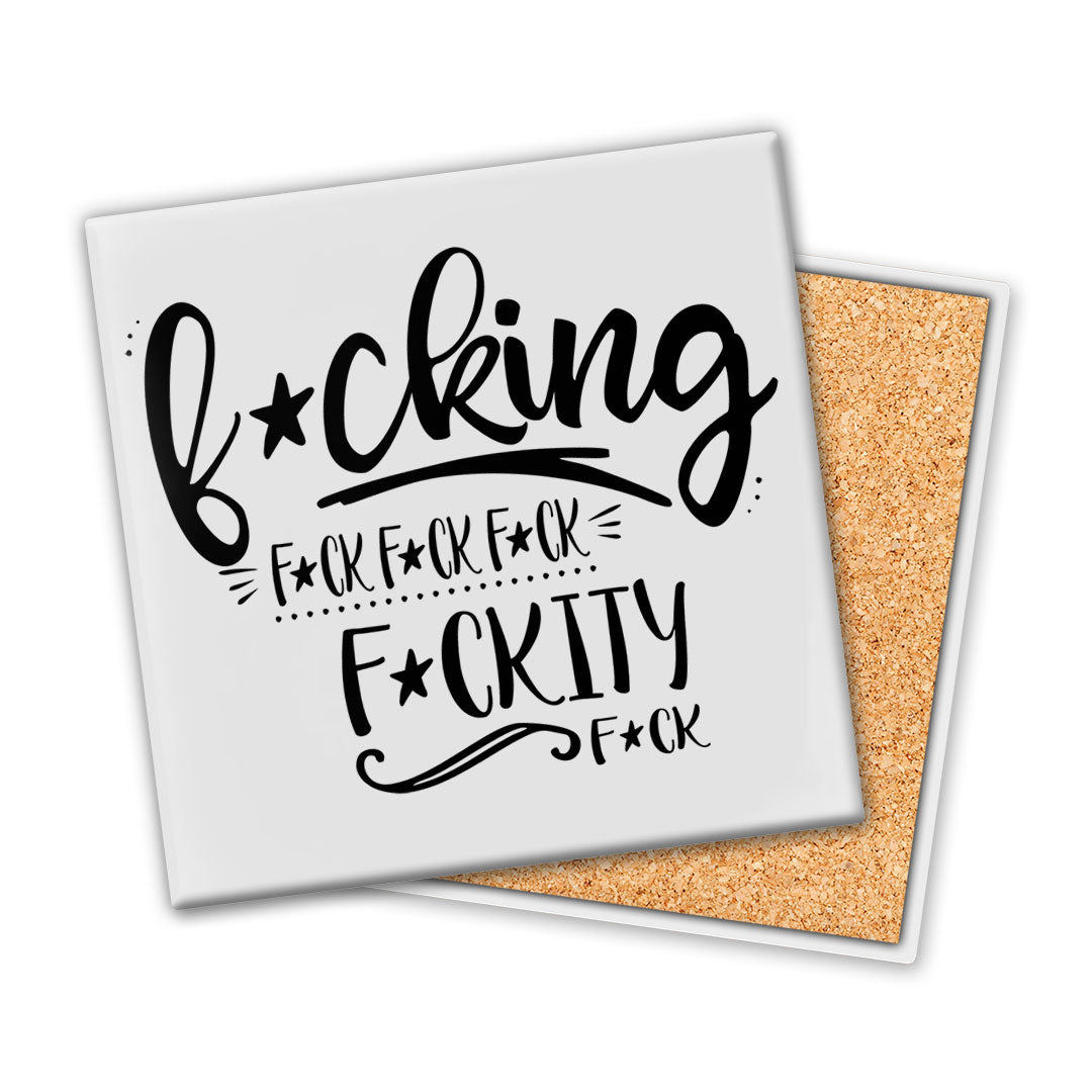 Fuckity, Fuck | Coaster
