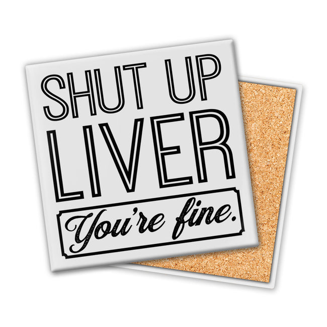 Shut Up Liver | Coaster
