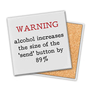 Warning Alcohol Increases The Size | Coaster