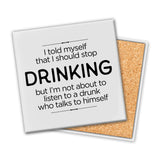 I Should Stop Drinking | Coaster