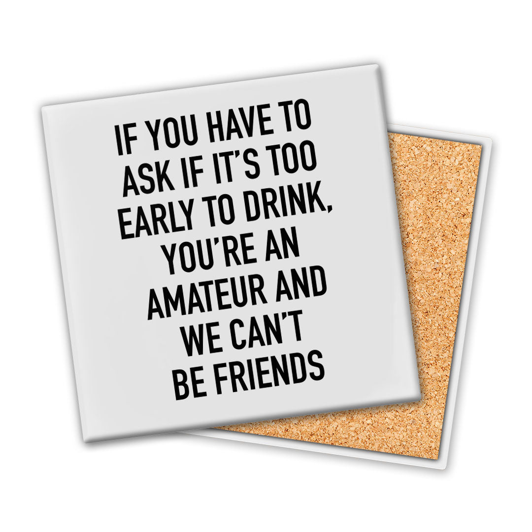 If You Have To Ask | Coaster