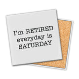 I'm Retired | Coaster