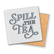 Spill The Tea | Coaster