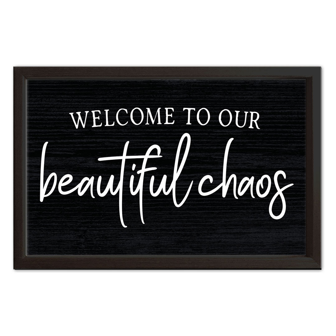 Welcome To Our Beautiful Chaos | Wood Sign