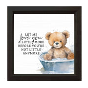 Let Me Love You A Little More | Wood Sign