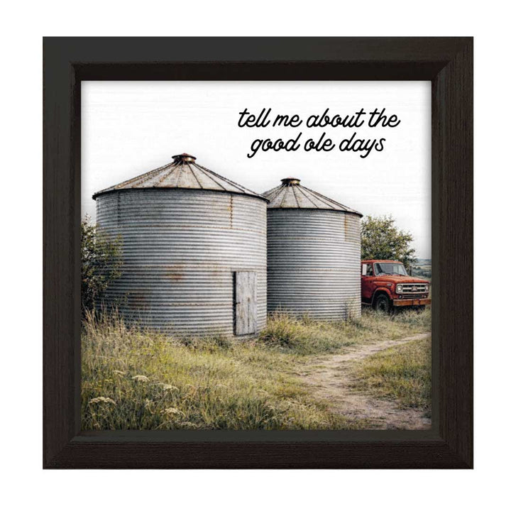 Tell Me About The Good Ole Days | Wood Sign