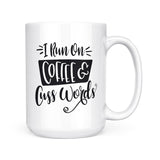I Run on Coffee & Cuss Words | Mug