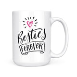 Besties Forever | Mug